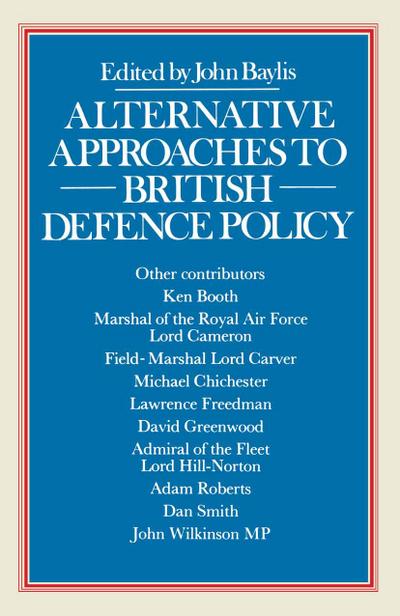 Alternative Approaches to British Defence Policy