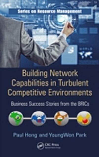 Building Network Capabilities in Turbulent Competitive Environments
