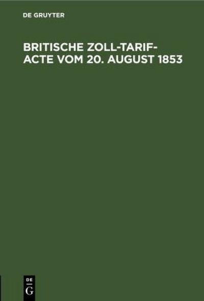 Britische Zoll-Tarif-Acte vom 20. August 1853