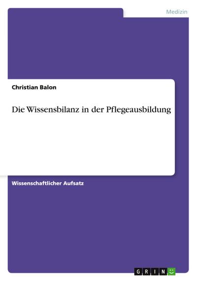 Die Wissensbilanz in der Pflegeausbildung