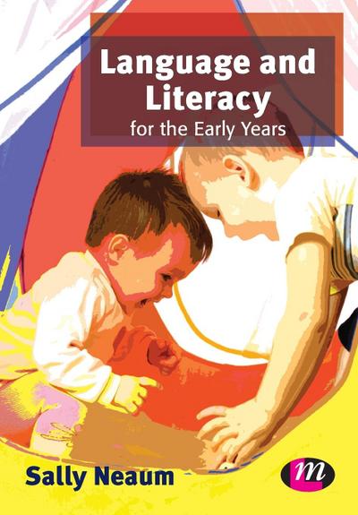 Language and Literacy for the Early Years - Sally Neaum