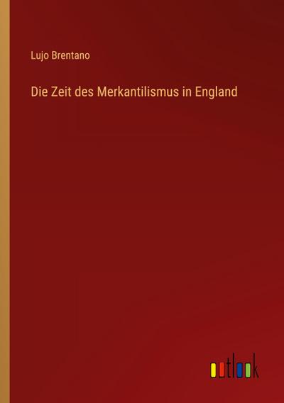 Die Zeit des Merkantilismus in England