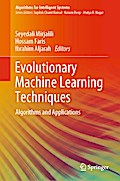 Evolutionary Machine Learning Techniques