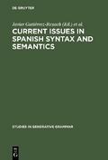 Current Issues in Spanish Syntax and Semantics