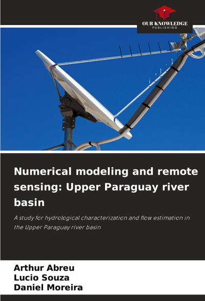 Numerical modeling and remote sensing: Upper Paraguay river basin