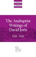 The Anabaptist Writings of David Joris