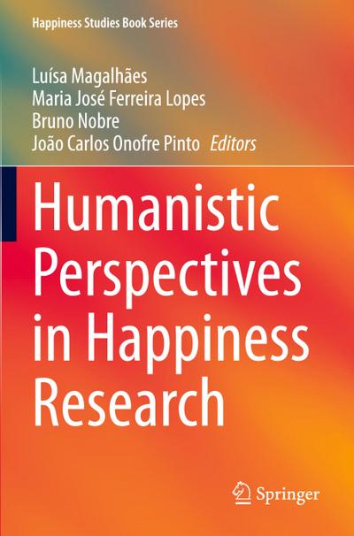 Humanistic Perspectives in Happiness Research