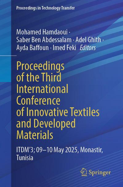Proceedings of the Third International Conference of Innovative Textiles and Developed Materials