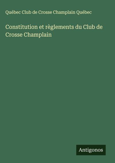 Constitution et règlements du Club de Crosse Champlain