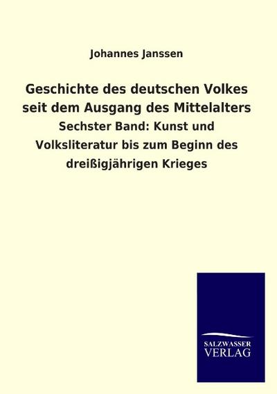 Geschichte des deutschen Volkes seit dem Ausgang des Mittelalters - Johannes Janssen