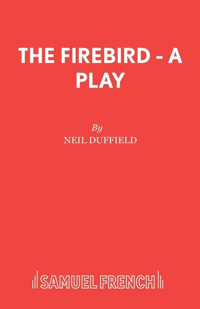 The Firebird - A Play