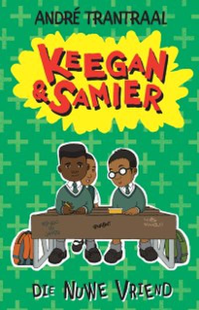 Keegan & Samier 4: Die nuwe vriende