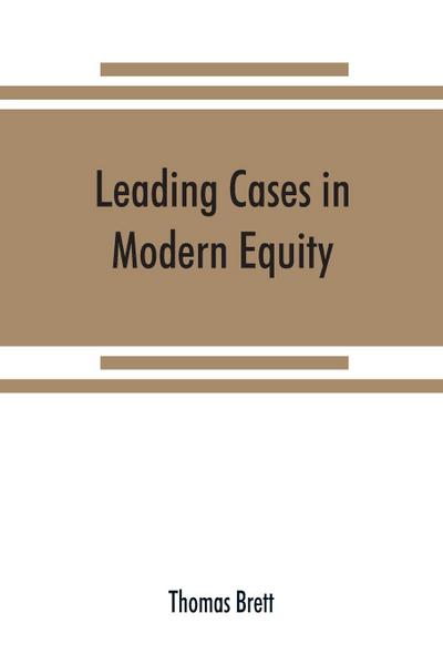 Leading cases in modern equity