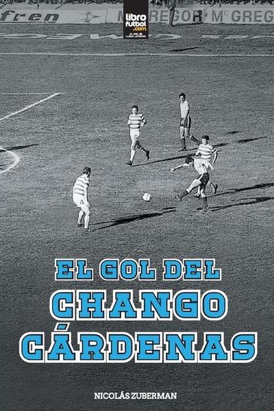 El Gol del Chango Cárdenas
