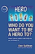 Who do you want to be a hero to?