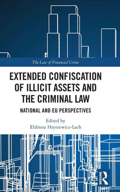 Extended Confiscation of Illicit Assets and the Criminal Law