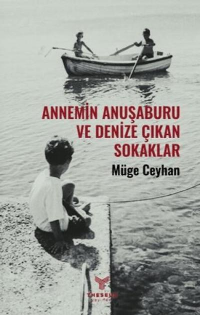 Annemin Anusaburu Ve Denize Cikan Sokaklar
