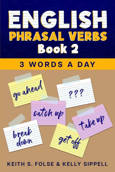 English Phrasal Verbs Book 2 (3 Words a Day)