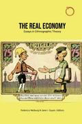 Neiburg, F: Real Economy - Essays in Ethnographic Theory (Special Issues in Ethnographic Theory)