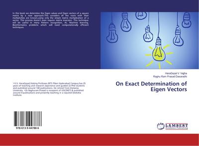 On Exact Determination of Eigen Vectors