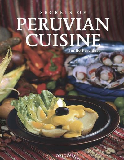 Secrets of Peruvian Cuisine