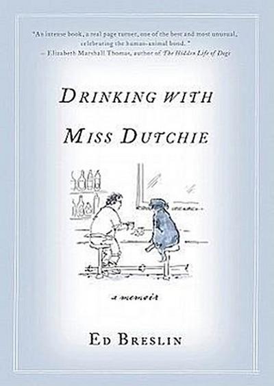 Drinking with Miss Dutchie: A Memoir