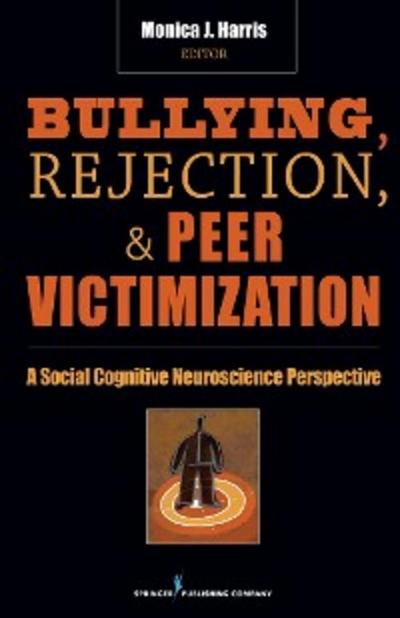 Bullying, Rejection, & Peer Victimization