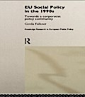 EU Social Policy in the 1990s - Gerda Falkner