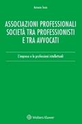 Associazioni professionali. Società tra professionisti e tra avvocati
