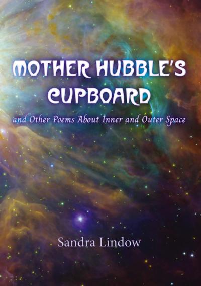 Mother Hubble’s Cupboard and Other Poems About Inner and Outer Space