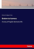 Broken to harness