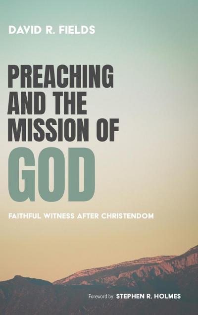 Preaching and the Mission of God