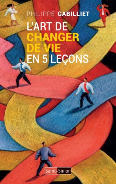 L’art de changer de vie en 5 leçons