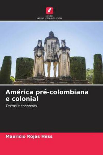 América pré-colombiana e colonial