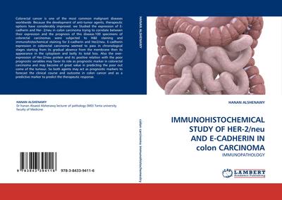 IMMUNOHISTOCHEMICAL STUDY OF HER-2/neu AND E-CADHERIN IN colon CARCINOMA - Hanan Alshenawy