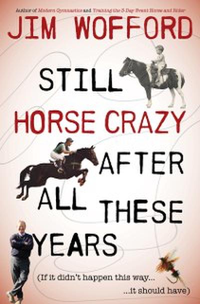 Still Horse Crazy After All These Years