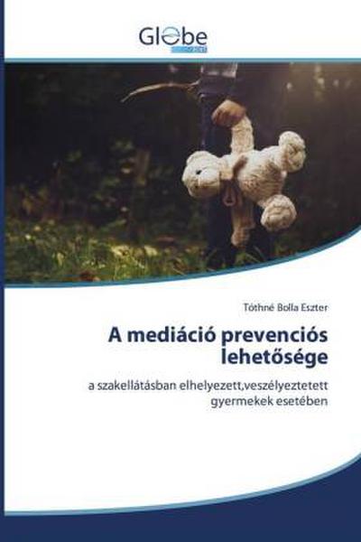 A mediáció prevenciós lehet¿sége