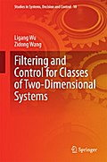 Filtering and Control for Classes of Two-Dimensional Systems