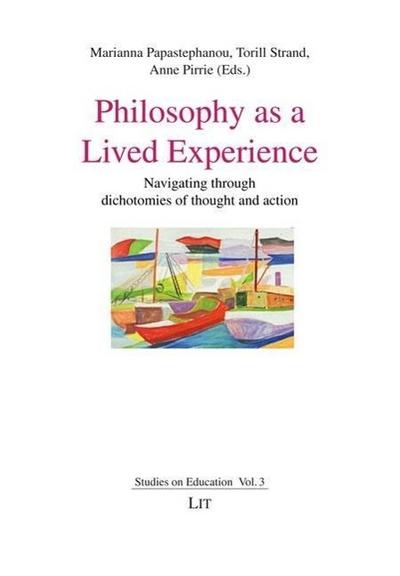 Philosophy as a Lived Experience