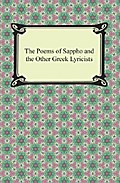 The Poems of Sappho and the Other Greek Lyricists