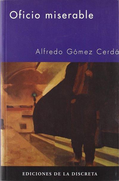 Gómez Cerdá, A: Oficio miserable