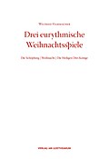 Drei eurythmische Weihnachtsspiele