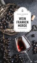 Weinfrankenmorde von Tessa Korber | Ebook