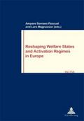 Reshaping Welfare States and Activation Regimes in Europe