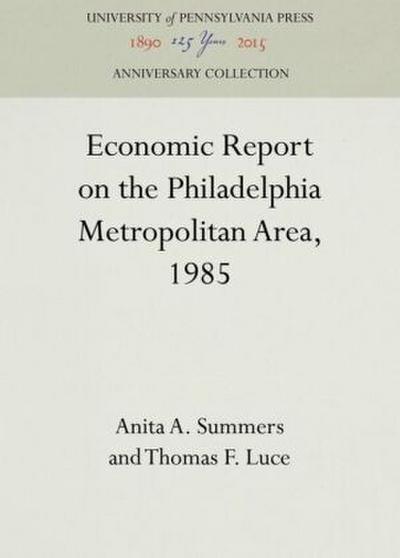 Economic Report on the Philadelphia Metropolitan Area, 1985