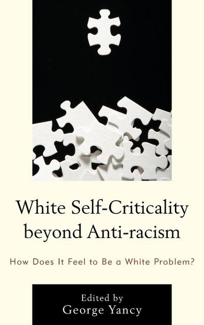 White Self-Criticality beyond Anti-racism