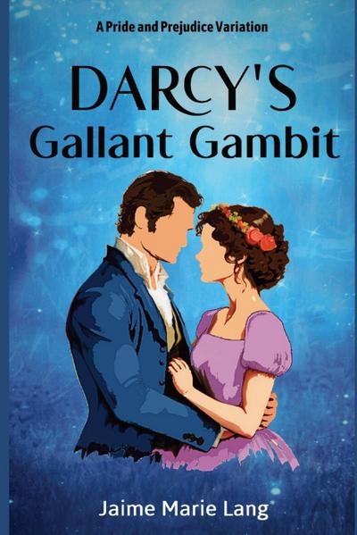 Darcy’s Gallant Gambit