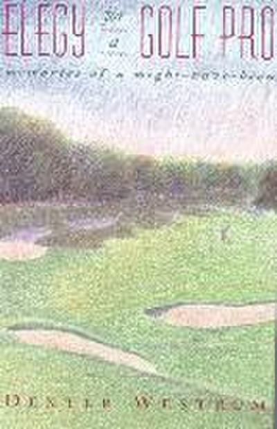 Elegy for a Golf Pro