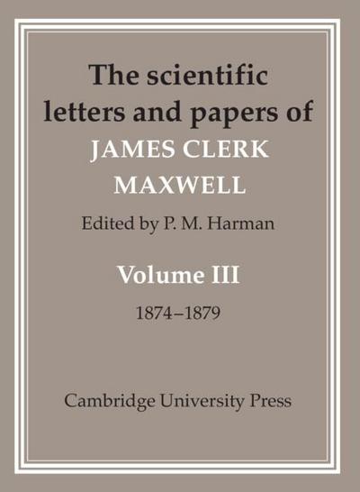 Letters of James Clerk Maxwell v3