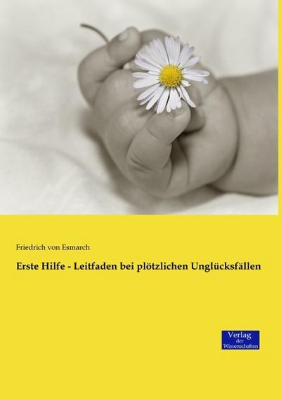 Erste Hilfe - Leitfaden bei plötzlichen Unglücksfällen